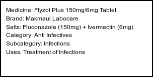 Information about Flyzol Plus 150mg/6mg Tablet (Brand: Makmaul Labocare) - Uses: Treatment of Infections