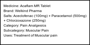 Information about Acaflam MR Tablet (Brand: Welkind Pharma) - Uses: Treatment of Muscular pain