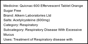 Information about Quicnac 600 Effervescent Tablet Orange Sugar Free (Brand: Alkem Laboratories Ltd) - Uses: Treatment of Respiratory disease with excessive mucus