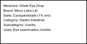 Information about Dilate Eye Drop (Brand: Micro Labs Ltd) - Uses: Eye examination,Uveitis