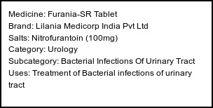 Information about Furania-SR Tablet (Brand: Lilania Medicorp India Pvt Ltd) - Uses: Treatment of Bacterial infections of urinary tract