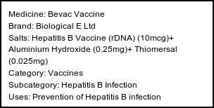 Information about Bevac Vaccine (Brand: Biological E Ltd) - Uses: Prevention of Hepatitis B infection