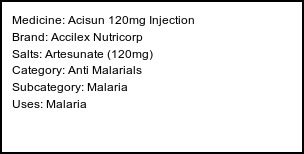 Information about Acisun 120mg Injection (Brand: Accilex Nutricorp) - Uses: Malaria