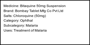 Information about Bitaquine 50mg Suspension (Brand: Bombay Tablet Mfg Co Pvt Ltd) - Uses: Treatment of Malaria