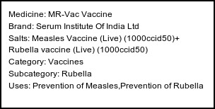 Information about MR-Vac Vaccine (Brand: Serum Institute Of India Ltd) - Uses: Prevention of Measles,Prevention of Rubella