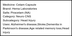 Information about Cetam Capsule (Brand: Hema Laboratories) - Uses: Alzheimer's disease,Stroke,Dementia in Parkinson's disease,Age related memory loss,Head injury