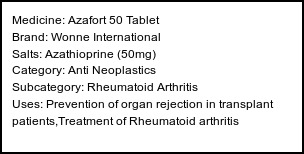 Information about Azafort 50 Tablet (Brand: Wonne International) - Uses: Prevention of organ rejection in transplant patients,Treatment of Rheumatoid arthritis