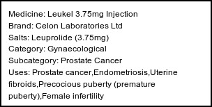 Information about Leukel 3.75mg Injection (Brand: Celon Laboratories Ltd) - Uses: Prostate cancer,Endometriosis,Uterine fibroids,Precocious puberty (premature puberty),Female infertility