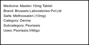 Information about Maxlen 10mg Tablet (Brand: Brussels Laboratories Pvt Ltd) - Uses: Psoriasis,Vitiligo