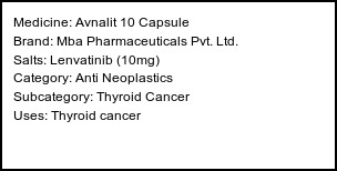 Information about Avnalit 10 Capsule (Brand: Mba Pharmaceuticals Pvt. Ltd.) - Uses: Thyroid cancer