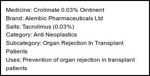 Information about Crolimate 0.03% Ointment (Brand: Alembic Pharmaceuticals Ltd) - Uses: Prevention of organ rejection in transplant patients