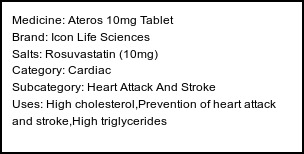 Information about Ateros 10mg Tablet (Brand: Icon Life Sciences) - Uses: High cholesterol,Prevention of heart attack and stroke,High triglycerides