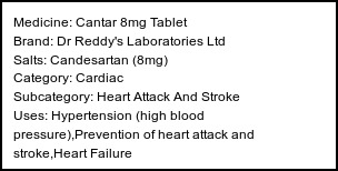 Information about Cantar 8mg Tablet (Brand: Dr Reddy's Laboratories Ltd) - Uses: Hypertension (high blood pressure),Prevention of heart attack and stroke,Heart Failure