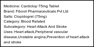Information about Cardiclop 75mg Tablet (Brand: Fibovil Pharmaceuticals Pvt Ltd) - Uses: Heart attack,Peripheral vascular disease,Unstable angina,Prevention of heart attack and stroke