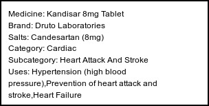 Information about Kandisar 8mg Tablet (Brand: Druto Laboratories) - Uses: Hypertension (high blood pressure),Prevention of heart attack and stroke,Heart Failure