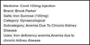 Information about Conit 100mg Injection (Brand: Brook Parker) - Uses: Iron deficiency anemia,Anemia due to chronic kidney disease