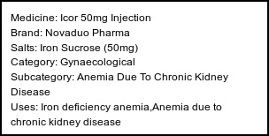 Information about Icor 50mg Injection (Brand: Novaduo Pharma) - Uses: Iron deficiency anemia,Anemia due to chronic kidney disease