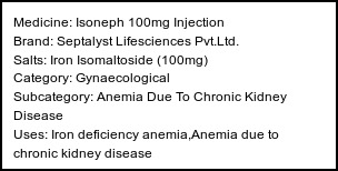 Information about Isoneph 100mg Injection (Brand: Septalyst Lifesciences Pvt.Ltd.) - Uses: Iron deficiency anemia,Anemia due to chronic kidney disease