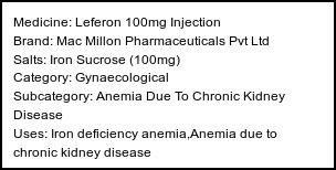 Information about Leferon 100mg Injection (Brand: Mac Millon Pharmaceuticals Pvt Ltd) - Uses: Iron deficiency anemia,Anemia due to chronic kidney disease