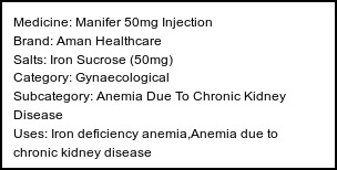 Information about Manifer 50mg Injection (Brand: Aman Healthcare) - Uses: Iron deficiency anemia,Anemia due to chronic kidney disease