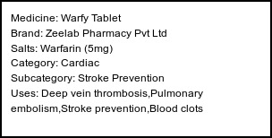 Information about Warfy Tablet (Brand: Zeelab Pharmacy Pvt Ltd) - Uses: Deep vein thrombosis,Pulmonary embolism,Stroke prevention,Blood clots