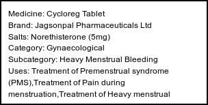 Information about Cycloreg Tablet (Brand: Jagsonpal Pharmaceuticals Ltd) - Uses: Treatment of Premenstrual syndrome (PMS),Treatment of Pain during menstruation,Treatment of Heavy menstrual bleeding,Treatment of Endometriosis