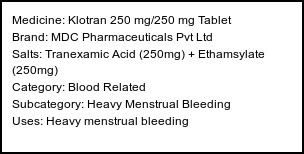 Information about Klotran 250 mg/250 mg Tablet (Brand: MDC Pharmaceuticals Pvt Ltd) - Uses: Heavy menstrual bleeding