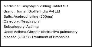 Information about Easyphylin 200mg Tablet SR (Brand: Human Biolife India Pvt Ltd) - Uses: Asthma,Chronic obstructive pulmonary disease (COPD),Treatment of Bronchitis