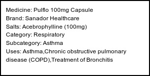 Information about Pulflo 100mg Capsule (Brand: Sanador Healthcare) - Uses: Asthma,Chronic obstructive pulmonary disease (COPD),Treatment of Bronchitis