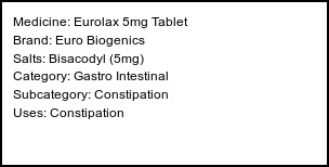 Information about Eurolax 5mg Tablet (Brand: Euro Biogenics) - Uses: Constipation
