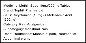 Information about Mefhill Spas 10mg/250mg Tablet (Brand: Tophill Pharma Ltd) - Uses: Treatment of Menstrual pain,Treatment of Abdominal cramp