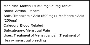 Information about Mefvin TR 500mg/250mg Tablet (Brand: Asvins Lifecare) - Uses: Treatment of Menstrual pain,Treatment of Heavy menstrual bleeding