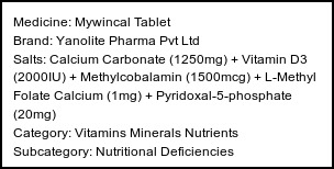 Information about Mywincal Tablet (Brand: Yanolite Pharma Pvt Ltd) - Uses: Nutritional deficiencies
