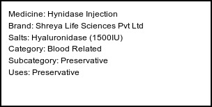Information about Hynidase Injection (Brand: Shreya Life Sciences Pvt Ltd) - Uses: Preservative