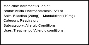 Information about Aeromont-B Tablet (Brand: Aristo Pharmaceuticals Pvt Ltd) - Uses: Treatment of Allergic conditions