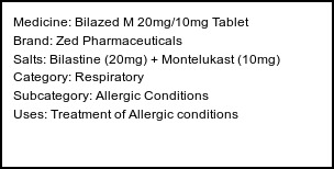 Information about Bilazed M 20mg/10mg Tablet (Brand: Zed Pharmaceuticals) - Uses: Treatment of Allergic conditions