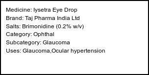 Information about Iysetra Eye Drop (Brand: Taj Pharma India Ltd) - Uses: Glaucoma,Ocular hypertension
