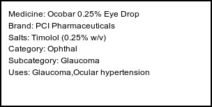 Information about Ocobar 0.25% Eye Drop (Brand: PCI Pharmaceuticals) - Uses: Glaucoma,Ocular hypertension