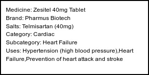 Information about Zesitel 40mg Tablet (Brand: Pharmus Biotech) - Uses: Hypertension (high blood pressure),Heart Failure,Prevention of heart attack and stroke