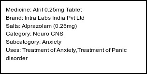 Information about Alrif 0.25mg Tablet (Brand: Intra Labs India Pvt Ltd) - Uses: Treatment of Anxiety,Treatment of Panic disorder