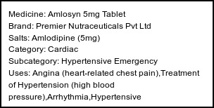 Information about Amlosyn 5mg Tablet (Brand: Premier Nutraceuticals Pvt Ltd) - Uses: Angina (heart-related chest pain),Treatment of Hypertension (high blood pressure),Arrhythmia,Hypertensive emergency,Subarachnoid haemorrhage,Anal fissure