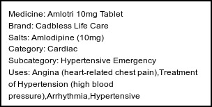 Information about Amlotri 10mg Tablet (Brand: Cadbless Life Care) - Uses: Angina (heart-related chest pain),Treatment of Hypertension (high blood pressure),Arrhythmia,Hypertensive emergency,Subarachnoid haemorrhage,Anal fissure