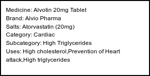 Information about Alvotin 20mg Tablet (Brand: Alvio Pharma) - Uses: High cholesterol,Prevention of Heart attack,High triglycerides