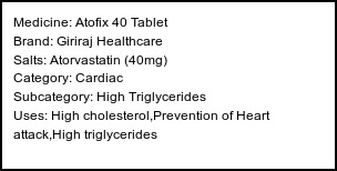 Information about Atofix 40 Tablet (Brand: Giriraj Healthcare) - Uses: High cholesterol,Prevention of Heart attack,High triglycerides