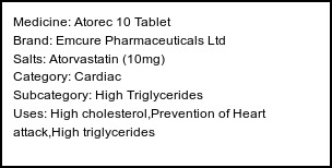 Information about Atorec 10 Tablet (Brand: Emcure Pharmaceuticals Ltd) - Uses: High cholesterol,Prevention of Heart attack,High triglycerides