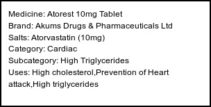Information about Atorest 10mg Tablet (Brand: Akums Drugs & Pharmaceuticals Ltd) - Uses: High cholesterol,Prevention of Heart attack,High triglycerides