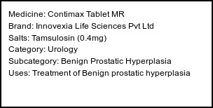 Information about Contimax Tablet MR (Brand: Innovexia Life Sciences Pvt Ltd) - Uses: Treatment of Benign prostatic hyperplasia