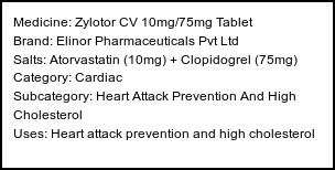 Information about Zylotor CV 10mg/75mg Tablet (Brand: Elinor Pharmaceuticals Pvt Ltd) - Uses: Heart attack prevention and high cholesterol