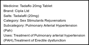 Information about Tadaflo 20mg Tablet (Brand: Cipla Ltd) - Uses: Treatment of Pulmonary arterial hypertension (PAH),Treatment of Erectile dysfunction