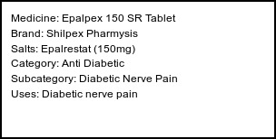 Information about Epalpex 150 SR Tablet (Brand: Shilpex Pharmysis) - Uses: Diabetic nerve pain